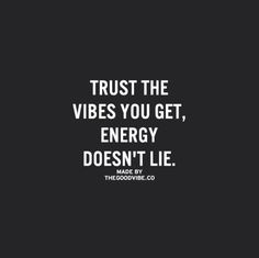 trust the vibes you